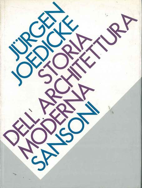 Storia dell'architettura moderna. Sintesi di forma, funzione e costruzione
