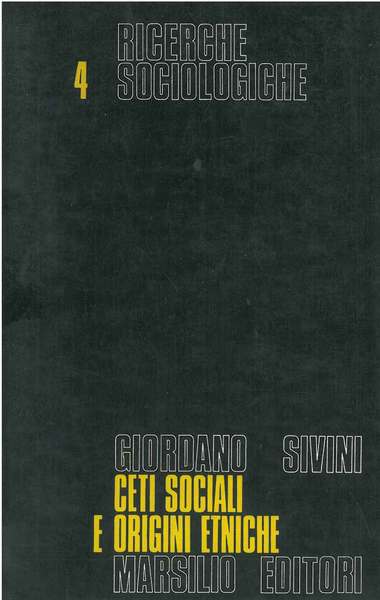 Ceti sociali e origini etniche. Ricerca sulla cultura politica dell'elettorato …