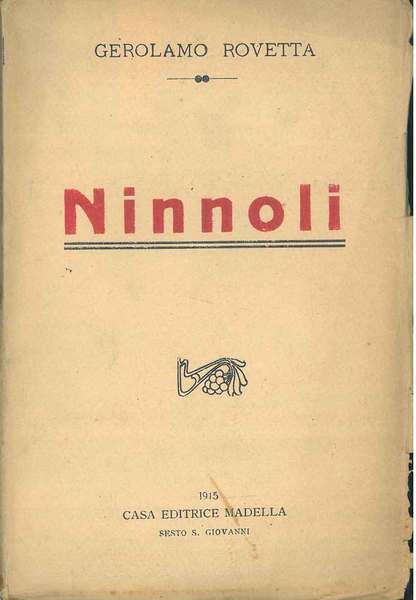 Ninnoli. Storiella vecchia; Era matto o aveva fame? - Scellerata!; …