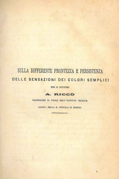Sulla differente prontezza e persistenza delle sensazioni dei colori semplici …
