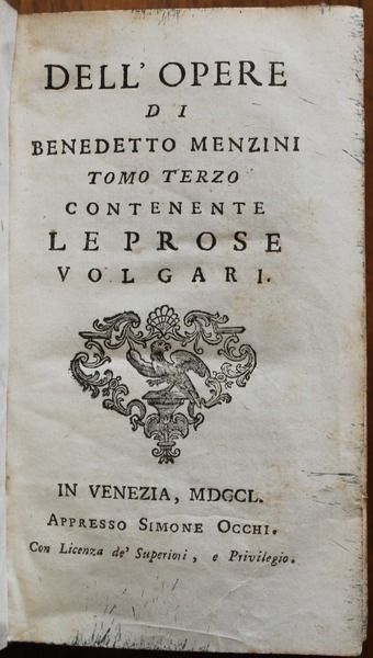 Dell'opere di Benedetto Menzini. Tomo terzo contenente Le prose volgari. …