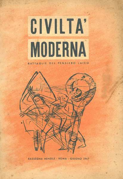 Civiltà moderna. Battaglie del pensiero laico. Anno I, n- 1, …