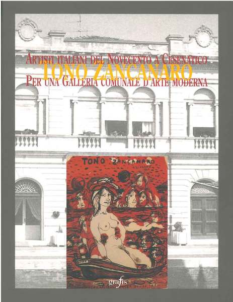 Tono Zancarano. Per una galleria comunale d'arte moderna