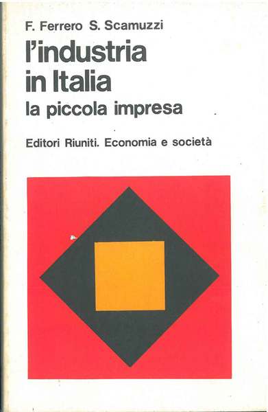 L' industria in Italia. La piccola impresa