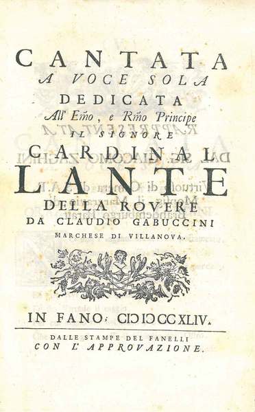 Cantata a voce sola dedicata all' Emo, e Rmo Principe, …