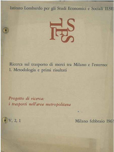 Ricerca sul trasporto merci tra Milano e l'esterno. 1: metodologia …