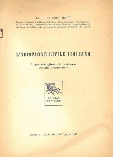 L' aviazione civile italiana. E' opportuno affrettare la costituzione dell'Alto …