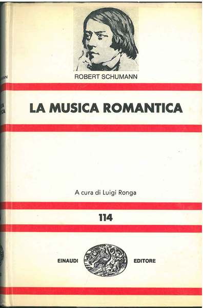 La musica romantica. A cura di L. Ronga