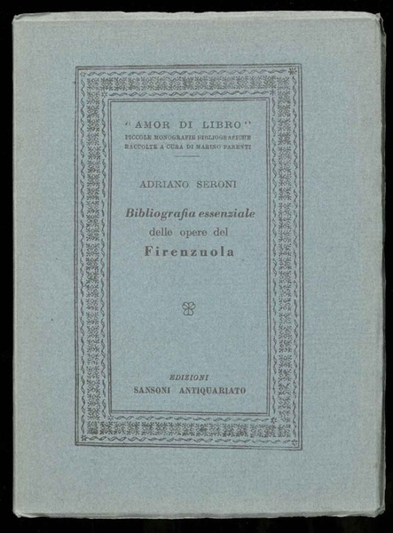 Bibliografia essenziale delle opere del Firenzuola.