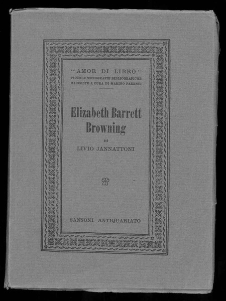 Elizabeth Barrett Browning. Con un saggio di bibliografia italiana.