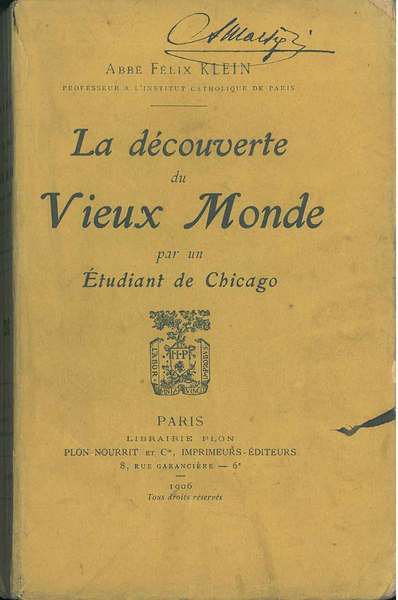 La decouverte du vieux monde par un etudiant de Chicago. …