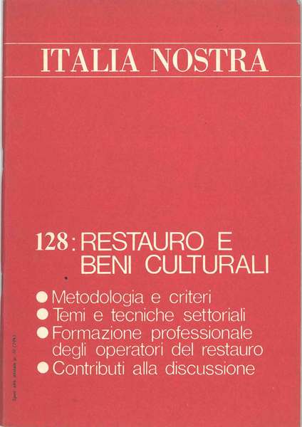 Restauro e beni culturali. In: Italia nostra: anno XVII, n. …
