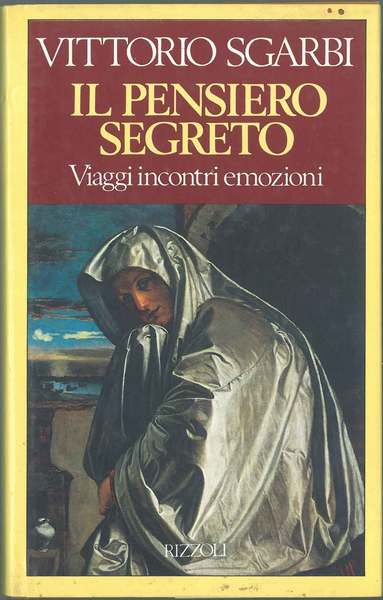 Il pensiero segreto. Viaggi incontri emozioni
