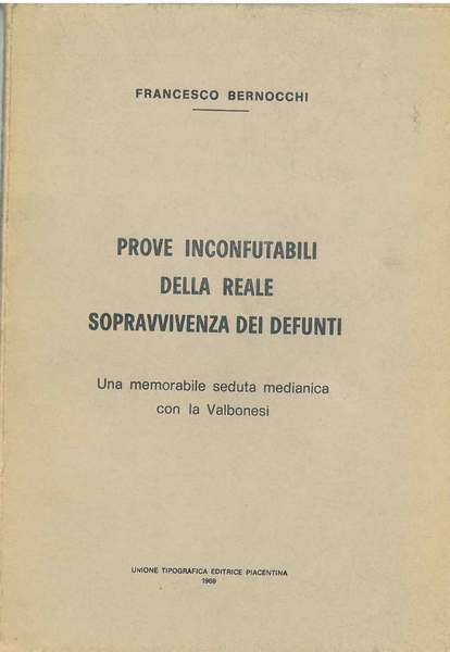 Prove inconfutabili della reale sopravvivenza dei defunti. Una memorabile seduta …