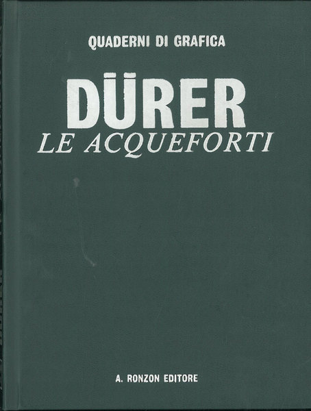 Dürer. Le acqueforti