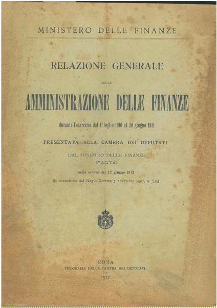 Relazione generale sulla amministrazione delle finanze durante l'esercizio dal 1° …