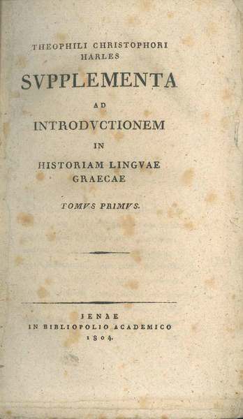 Theophili Christophori Harles Supplementa ad introductionem in historiam linguae graecae