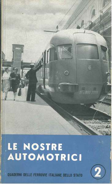 Le nostre automotrici. Quaderni delle Ferrovie Italiane dello Stato. 2