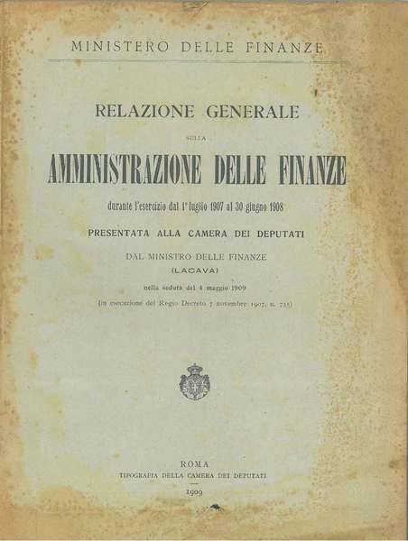 Relazione generale sulla amministrazione delle finanze durante l'esercizio dal 1° …