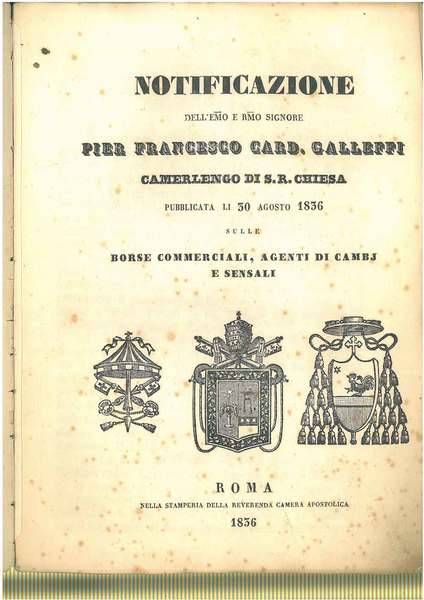 Notificazione di Pier Francesco Card. Galleffi Camerlengo di S. R. …
