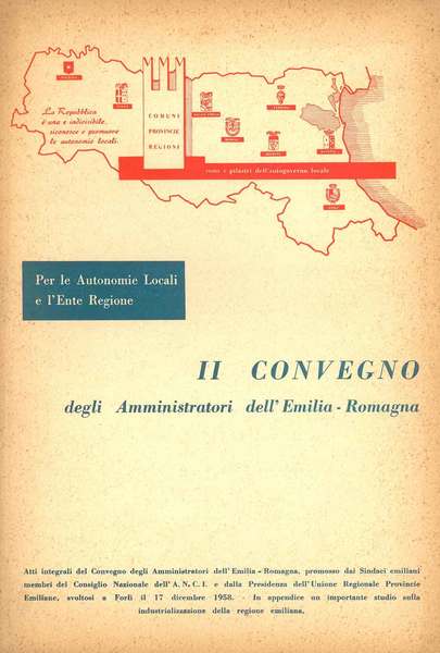 II convegno degli amministratori dell'Emilia Romagna. Numero monografico de La …