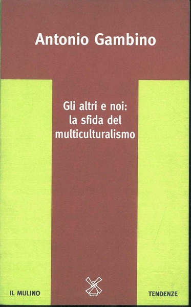 Gli altri e noi: la sfida del multiculturalismo