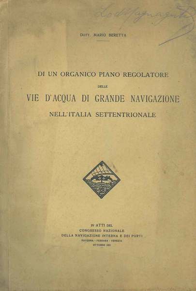 Di un organico piano regolatore delle vie d'acqua di grande …