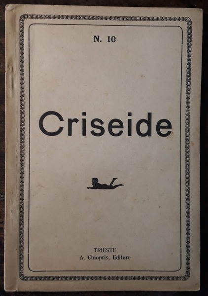 Criseide. Commedia fantastica in tre atti