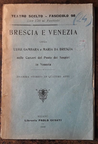 Brescia e Venezia ossia Luigi Gambara e Maria da Brescia …