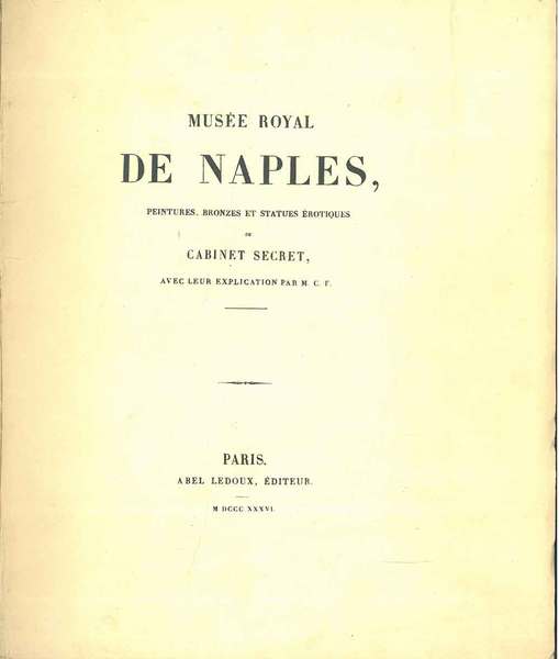 Musée Royal de Naples. Peintures, bronzes et statues erotiques du …