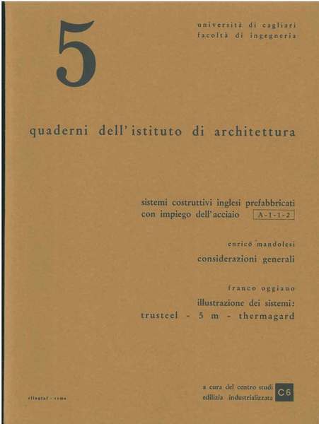 Sistemi costruttivi inglesi prefabbricati con impiego dell'acciaio. n. 5 dei …