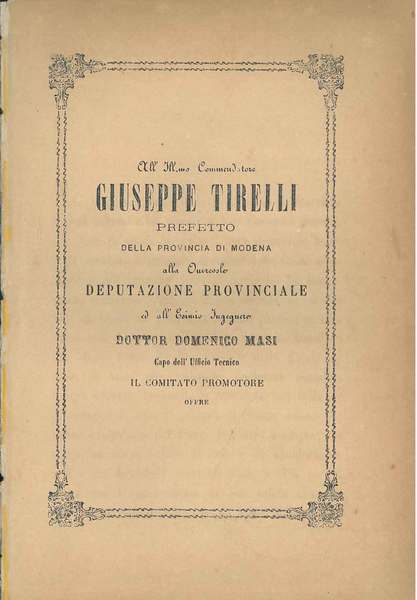 All'Ill.mo Commendatore Giuseppe Tirelli prefetto della provincia di Modena alla …
