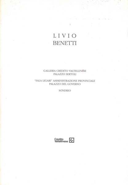 Alla scoperta di un artista: Livio Benetti. Storia e senso …