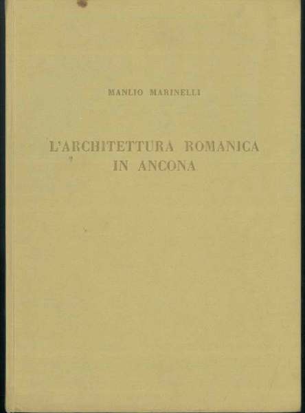 L' architettura romanica in Ancona