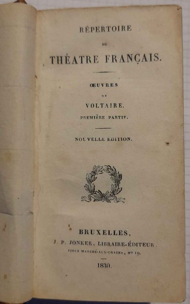 Répertoire du théâtre français : Oeuvres de Voltaire. Première etseconde …