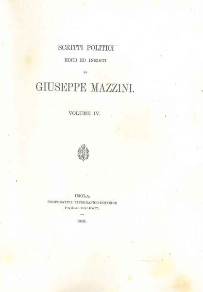 Scritti editi ed inediti di Giuseppe Mazzini. Volume VI: politica …
