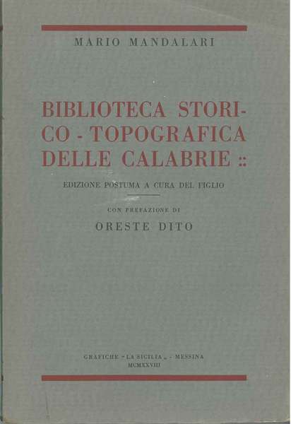 Biblioteca storico-topografica delle Calabrie. Edizione postuma a cura del figlio. …