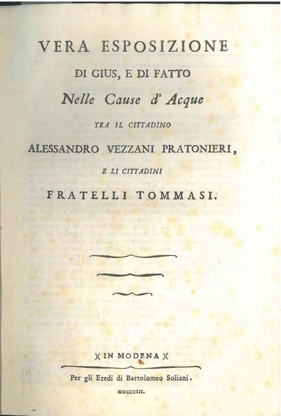 Vera esposizione di gius, e di fatto nelle cause d'acque …