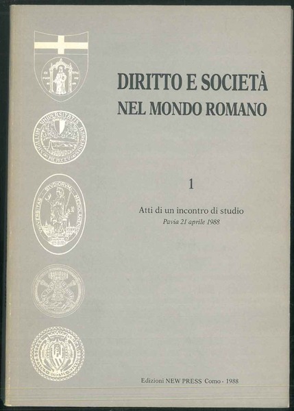 Diritto e società nel mondo romano. Atti di un incontro …
