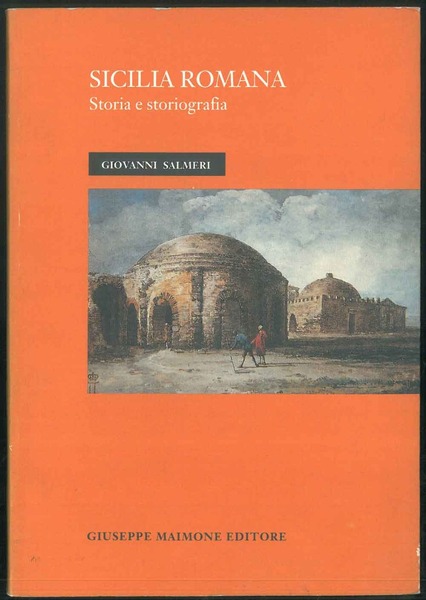 Sicilia romana. Storia e storiografia.