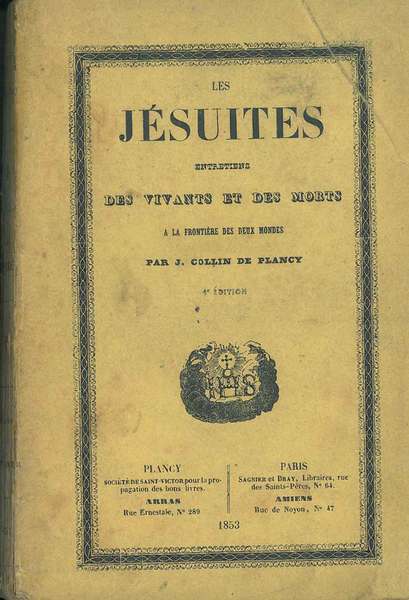 Les jésuites. Entretiens des vivants et des morts à la …