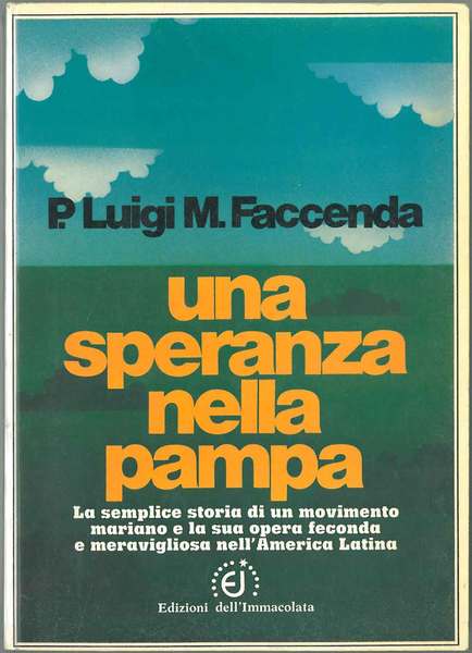 Una speranza nella Pampa. La semplice storia di un movimento …