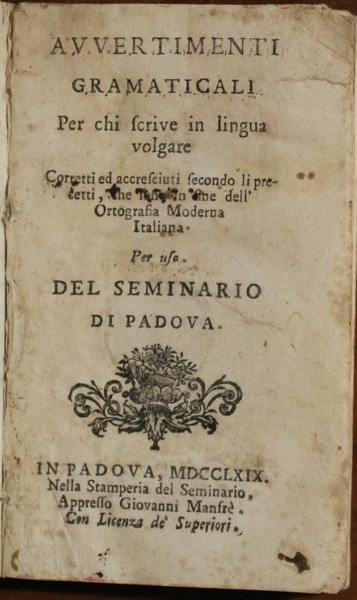 Avvertimenti grammaticali per chi scrive in lingua volgare. Per uso …