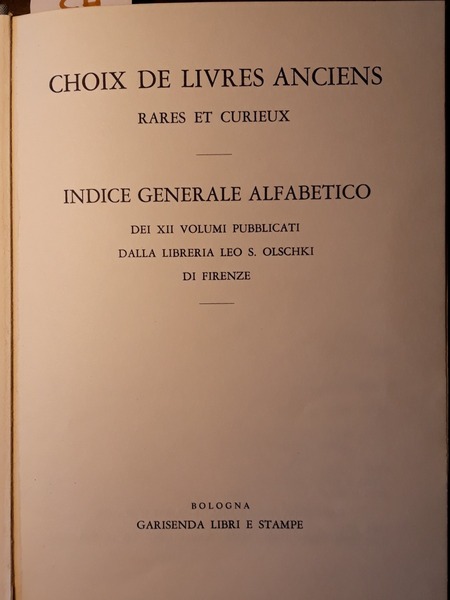 Choix de livres anciens rares et curieux: Indice generale alfabetico …