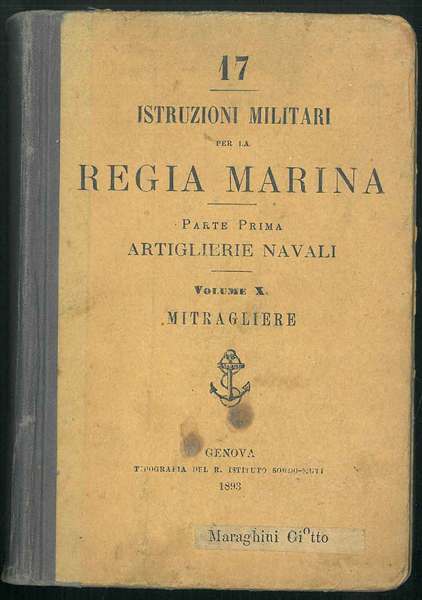 Istruzioni militari per la Regia Marina. Parte prima, Artiglierie navali. …