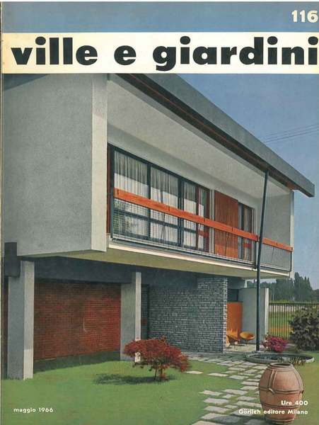 Ville giardini. Rivista mensile. N. 116, maggio 1966 Direttore: M. …