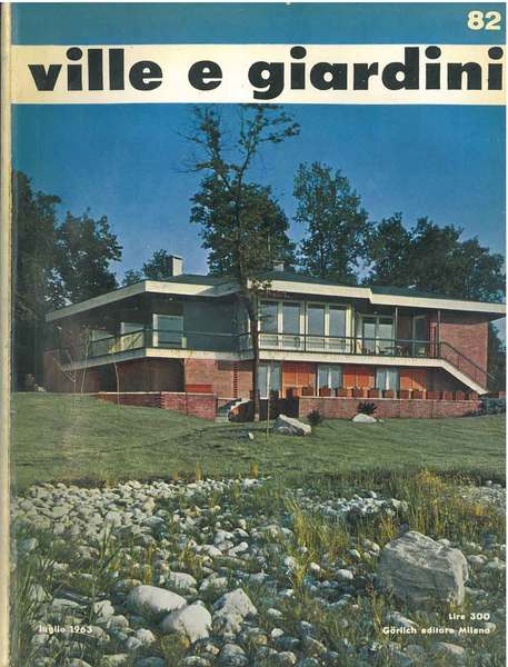 Ville giardini. Rivista mensile. N. 82, luglio 1963 Direttore: M. …