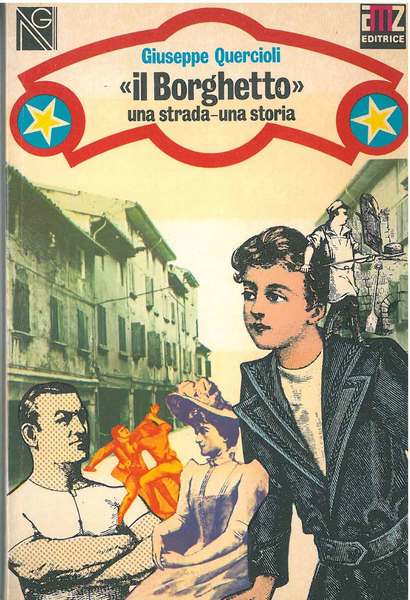 Il "Borghetto". Una strada - una storia