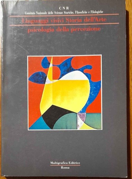 Linguaggi visivi Storia dell'Arte Psicologia della percezione. Prefazione di Corrado …