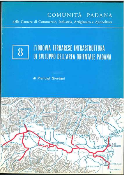 L' idrovia ferrarese infrastruttura di sviluppo dell'area orientale padana